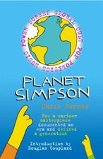 Planet Simpson: How a Cartoon Masterpiece Documented an Era an ..9780091897567