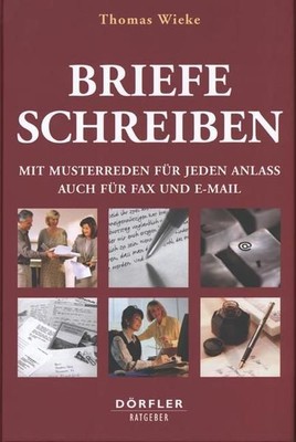 Writing Letters: With Sample Speeches for Every Occasion - Even for Fax and Email Like