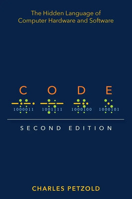 Code | The Hidden Language of Computer Hardware and Software | Charles Petzold