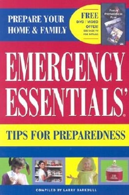 Emergency Essentials Tips for Preparedness: Quick and Easy-To-Use Information on
