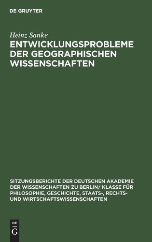 Heinz Sanke Entwicklungsprobleme Der Geographischen Wissenschaften (Hardback)