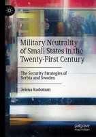 Military Neutrality Of Small States In The Twenty-First Century Jelena Radoman