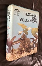 IL GRANDE LIBRO DEGLI ACQUARI - l'Ornitorinco Rizzoli 1982
