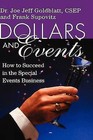 Dollars and Events: How to Succeed in the Special Events Business by Frank Supovitz, Joe Goldblatt (Hardback, 1999)