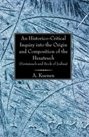 An Historico-Critical Inquiry Into The Origin and Composition Of The...