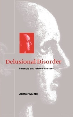 Delusional Disorder by Alistair Munro - 9780521581806