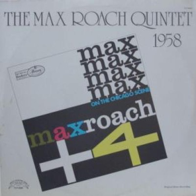 Max Roach Quintett - Max Roach + 4 1958 On The Chicago Scene - LP, Album, Mono