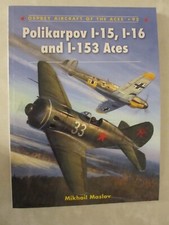Osprey Aircraft of the Aces 95: Polikarpov I-15, I-16 and I-153 Aces