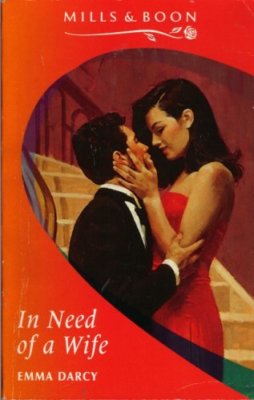 In Need of a Wife (Mills & Boon Romance),Emma Darcy