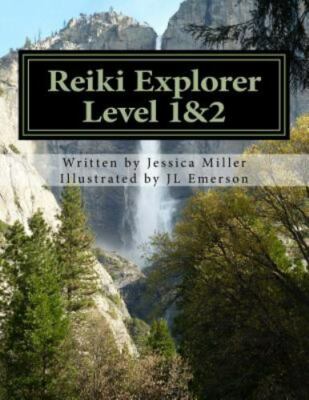 Reiki Explorer Level 1&2, Paperback by Miller, Jessica A.; Emerson, J. L., Br...