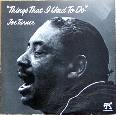Joe Turner Things That I Used To Do Pablo Records Vinyl LP