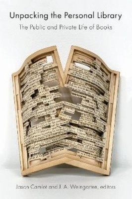 Jason Camlot Unpacking the Personal Library (Hardback)