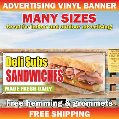 DELI SUBS SANDWICHES Advertising Banner Vinyl Mesh Sign Made Fresh Daily Food