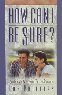 How Can I Be Sure?: Questions to Ask - Paperback, by Phillips Bob - Very Good x