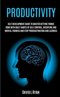 L Ryan - Productivity  Self Development Guide To Master Getting Things - X555z