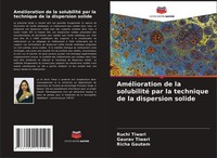 AméLioration De La Solubilité Par La Technique De La Dispersion Solide Ruchi Tiw