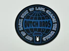 Dutch Bros Sticker Get Up Early Stay Up Late Change The World Black & Blue Round