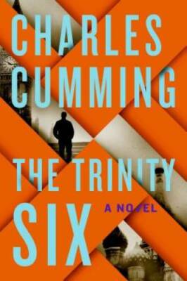 The Trinity Six: A Novel - Paperback By Cumming, Charles - GOOD