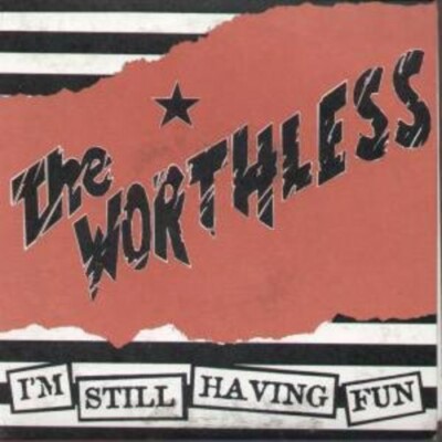 I'm Still Having Fun by Worthless (Record, 2011)
