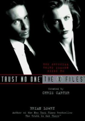 Trust No One : The Official Third Season Guide to the X-Files by Brian Lowry...