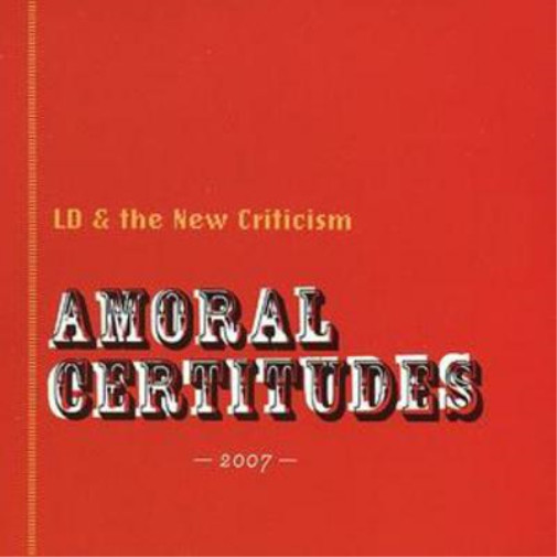 Альбом LD & The New Criticism Amoral Certitides (CD)
