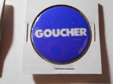 1-1/2" Goucher unknown office and location cello pinback button