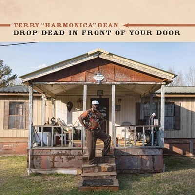 Terry 'Harmonica' Bean Drop Dead in Front of Your Door (CD) Album (US IMPORT)