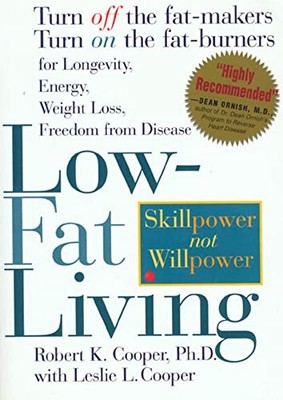 Low-Fat Living: Turn off the Fat-Makers, Turn on the Fat-Burners for Long - GOOD