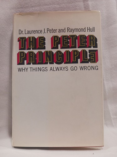 The Peter Principle Why Things Always Go Wrong 1969 1st Edition 1st Print HC DJ