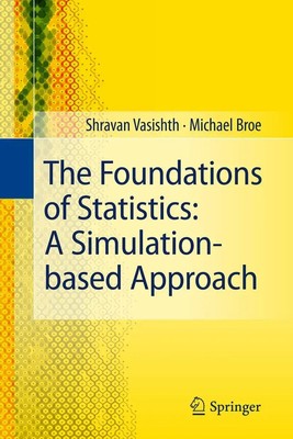Michael Broe (u. a.) | The Foundations of Statistics: A Simulation-based...