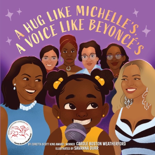 A Hug Like Michelles a Voice Like Beyoncés by Carole Boston Weatherford HARDBACK