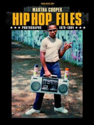 洋書 HIPHOP FILES 1979-1984 MARTHA COOPER Hip Hop Files : Photographs 1979-1984 by Martha Cooper (2004