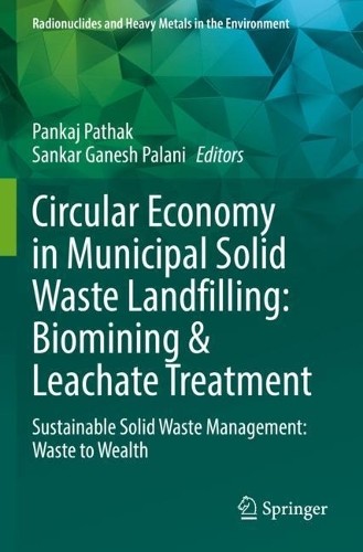 Circular Economy in Municipal Solid Waste Landfilling: Biomin... - 9783031077876