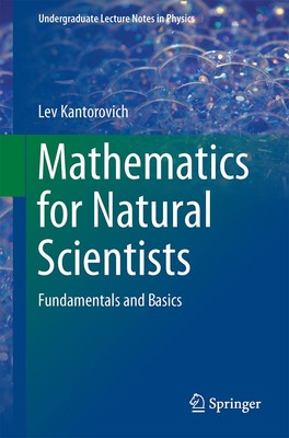 Mathematics for Natural Scientists: Fundamentals and Basics (Undergraduate 