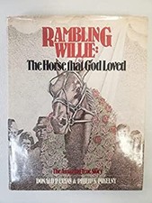 Rambling Willie : The Horse That God Loved Philip S., Evans, Dona