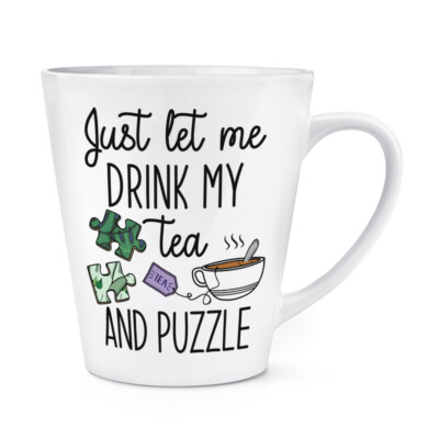 Just Let Me Drink My Tea And Puzzle 12oz Latte Becher Tasse Lustig Puzzler Introvertiert