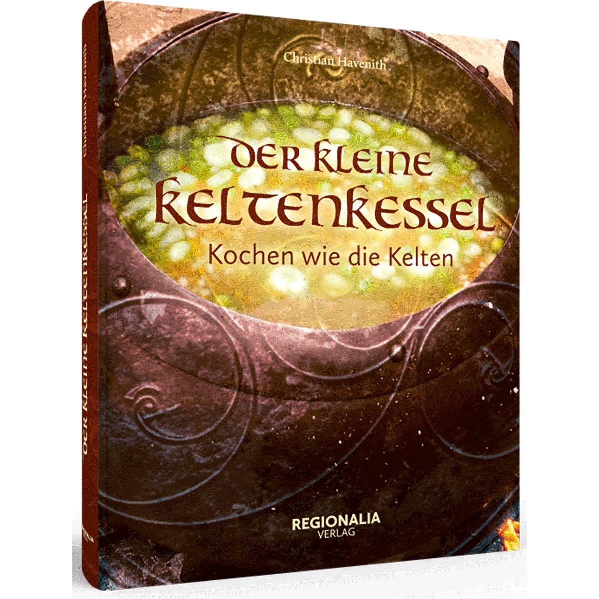 Thumbnail - Der Kleine Keltenkessel. Kochen Wie Die Kelten. Christian Havenith