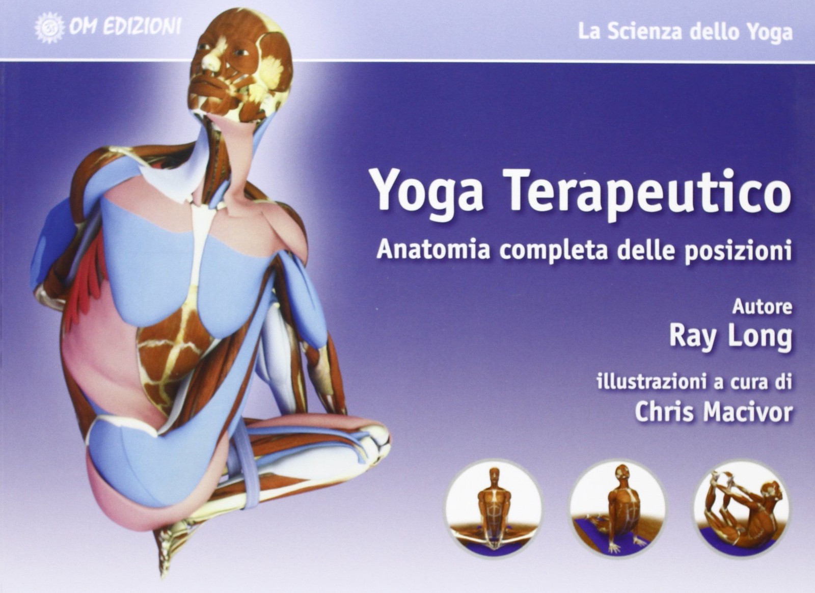 Libri Ray Long - Yoga Terapeutico. Anatomia Completa Delle Posizioni