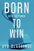 Ayo Olaseinde | Born With The Power To Win | Taschenbuch | Englisch (2023)