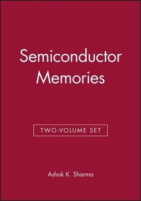 Semiconductor Memories & Advanced Semiconductor Memories, 2 Volume Set: Semicond