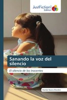 Sanando La Voz Del Silencio El Silencio De Los Inocentes Maribel Baena BlandóN