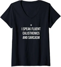I Speak Fluent Calisthenics And Sarcasm Funny Ladies' O-Neck Tshirt