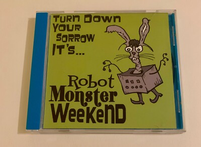 CD Turn Down Your Sorrow It s  Robot Monster Weekend 2002 6 Song EP Texas Indie