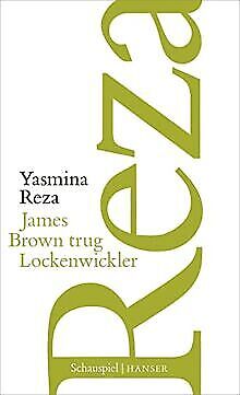 James Brown trug Lockenwickler: Schauspiel von Reza... | Buch | Zustand sehr gut - Picture 1 of 2