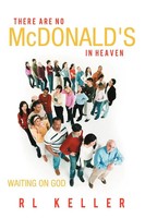 Rl Keller | There Are No Mcdonald's In Heaven | Taschenbuch | Englisch (2012)