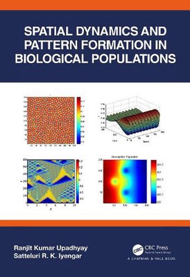 Spatial Dynamics and Pattern Formation in Biological Populations by Ranjit Kumar