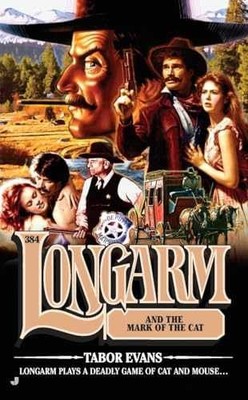 Longarm 384: Lonagarm and the Mark of - Paperback, by Evans Tabor - Acceptable