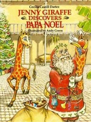 Jenny Giraffe Discovers Papa Noel by Cecilia Dartez (English) Hardcover Book