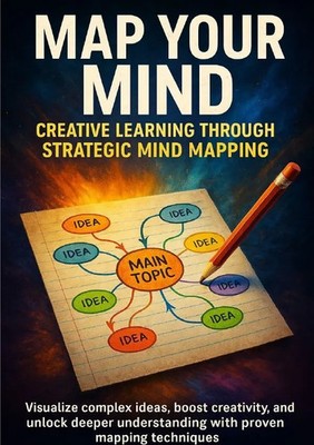 Tessa Morgan | Map Your Mind: Creative Learning Through Strategic Mind Mapping