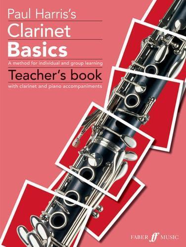 Paul Harris's Clarinet Basics Teacher's Book With Clarinet and Piano Accompan... - Picture 1 of 1